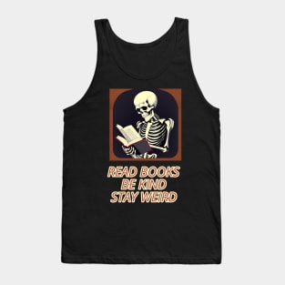 Read books be kind stay weird Tank Top